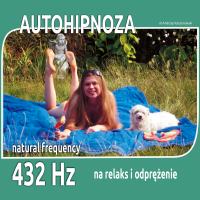 Autohipnoza RELAKS I ODPRĘŻENIE 432 HZ Dr Andrzej Kaczorowski